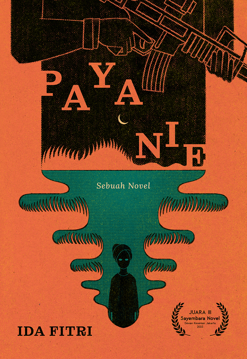 Paya Nie: Sebuah Novel Karya Ida Fitri - Penerbit Marjin Kiri